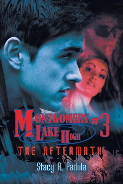 Montgomery Lake High #3 : The Aftermath, Paperback / softback Book