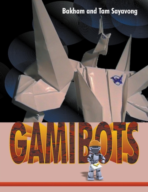 Gamibots, Paperback / softback Book