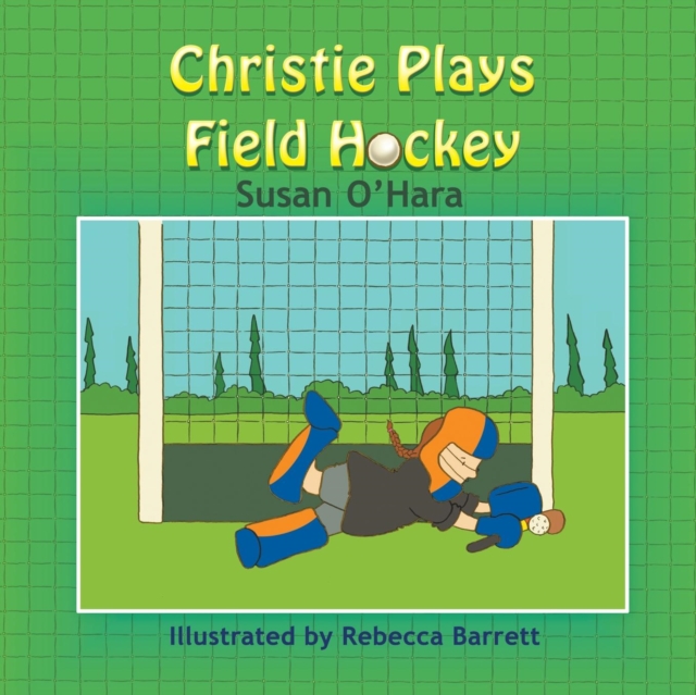 Christie Plays Field Hockey, Paperback / softback Book