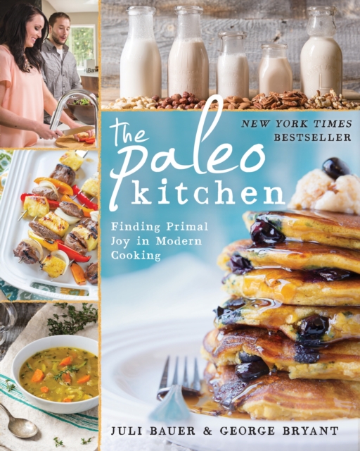 The Paleo Kitchen : Finding Primal Joy in Modern Cooking, Paperback / softback Book