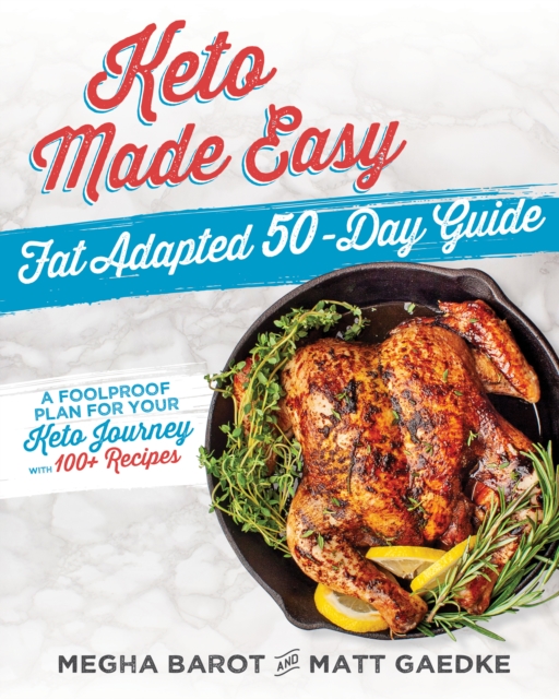 Keto Made Easy: Fat Adapted 50 Day Guide, Paperback / softback Book