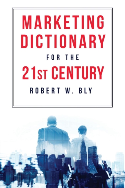 The Marketing Dictionary for the 21st Century, Paperback / softback Book