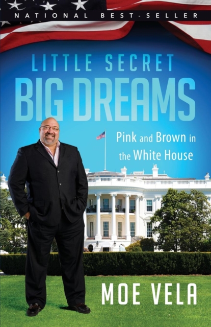 Little Secret Big Dreams : Pink and Brown in the White House, Paperback / softback Book