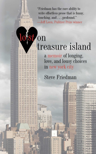 Lost on Treasure Island : A Memoir of Longing, Love, and Lousy Choices in New York City, EPUB eBook