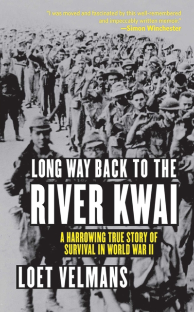 Long Way Back to the River Kwai : Memories of World War II, EPUB eBook