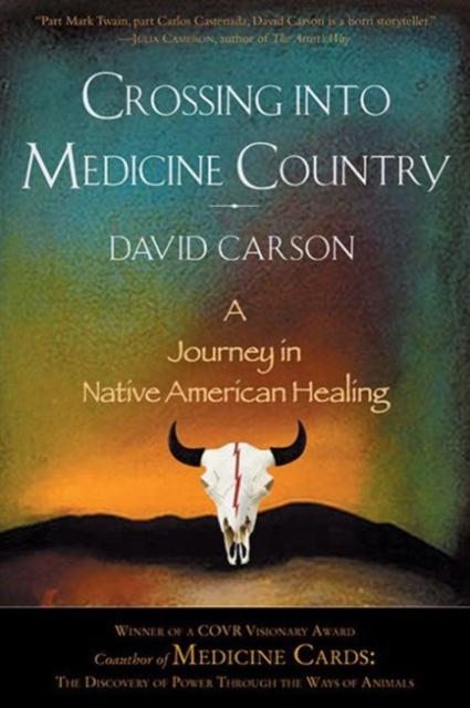 Crossing into Medicine Country : A Journey in Native American Healing, Paperback / softback Book