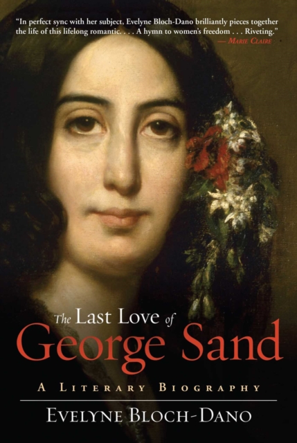 The Last Love of George Sand : A Literary Biography, EPUB eBook