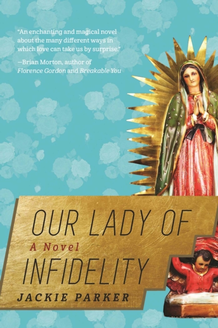 Our Lady of Infidelity : A Novel, EPUB eBook