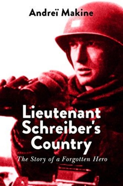 Lieutenant Schreiber's Country : The Story of a Forgotten Hero, Hardback Book