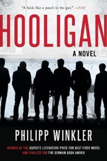 Hooligan : A Novel, Hardback Book