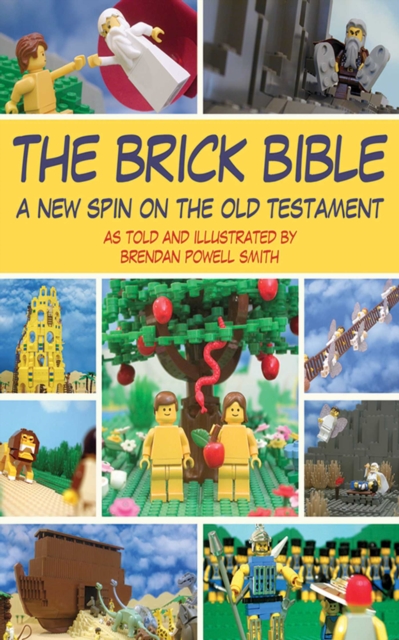 The Brick Bible : A New Spin on the Old Testament, EPUB eBook