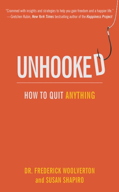 Unhooked : How to Quit Anything, EPUB eBook