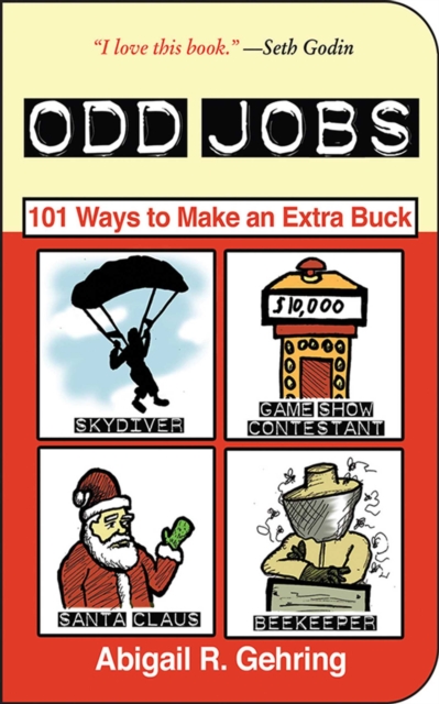 Odd Jobs : 101 Ways to Make an Extra Buck, EPUB eBook