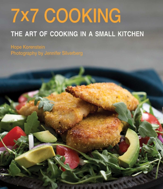 7x7 Cooking : The Art of Cooking in a Small Kitchen, EPUB eBook
