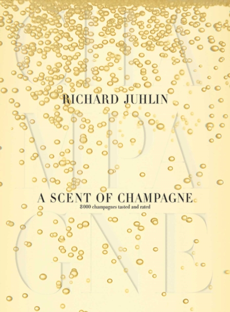 A Scent of Champagne : 8,000 Champagnes Tested and Rated, EPUB eBook