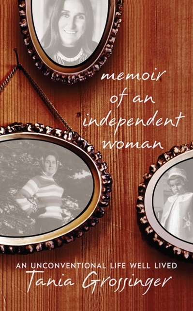 Memoir of an Independent Woman : An Unconventional Life Well Lived, EPUB eBook