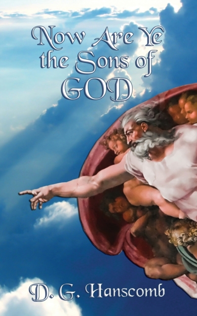 Now Are Ye the Sons of God, Paperback / softback Book