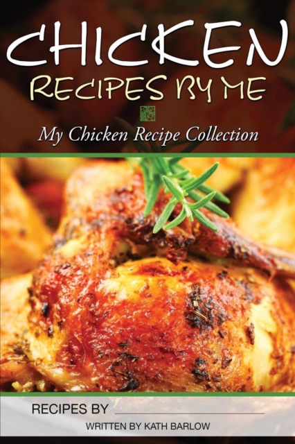 Chicken Recipes by Me, Paperback / softback Book