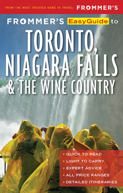Frommer's EasyGuide to Toronto, Niagara and the Wine Country, Paperback / softback Book
