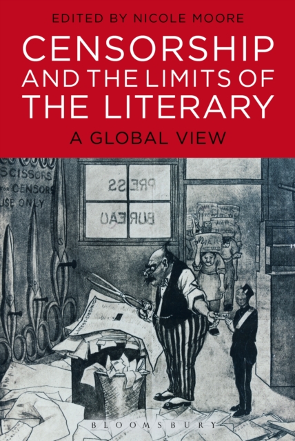 Censorship and the Limits of the Literary : A Global View, PDF eBook