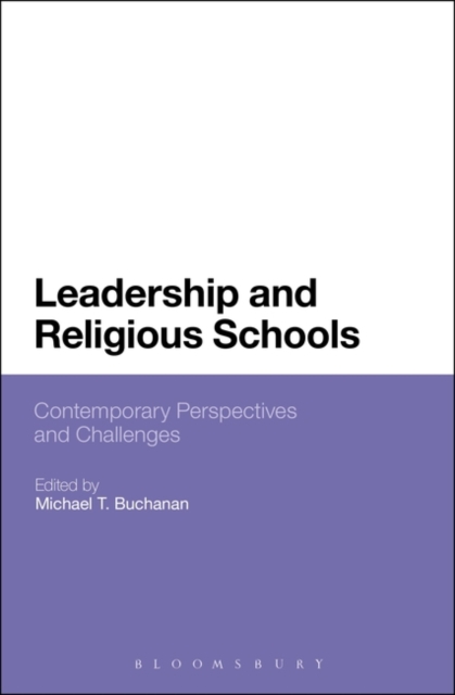 Leadership and Religious Schools : International Perspectives and Challenges, Paperback / softback Book