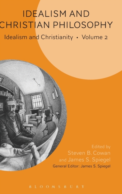 Idealism and Christian Philosophy : Idealism and Christianity Volume 2, Hardback Book