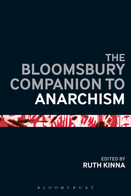 The Bloomsbury Companion to Anarchism, Paperback / softback Book