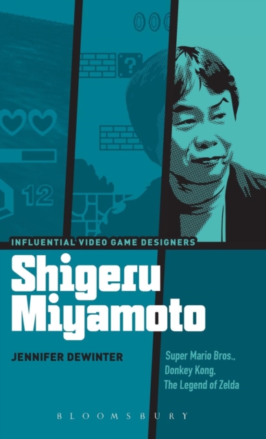 Shigeru Miyamoto : Super Mario Bros., Donkey Kong, The Legend of Zelda, Hardback Book