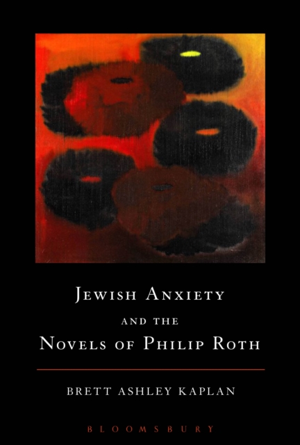 Jewish Anxiety and the Novels of Philip Roth, PDF eBook