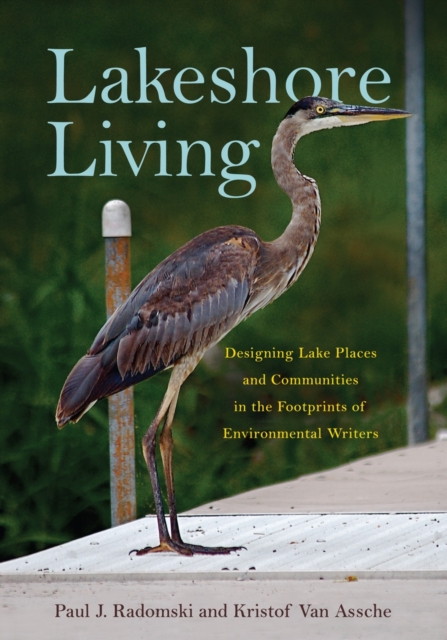 Lakeshore Living : Designing Lake Places and Communities in the Footprints of Environmental Writers, EPUB eBook