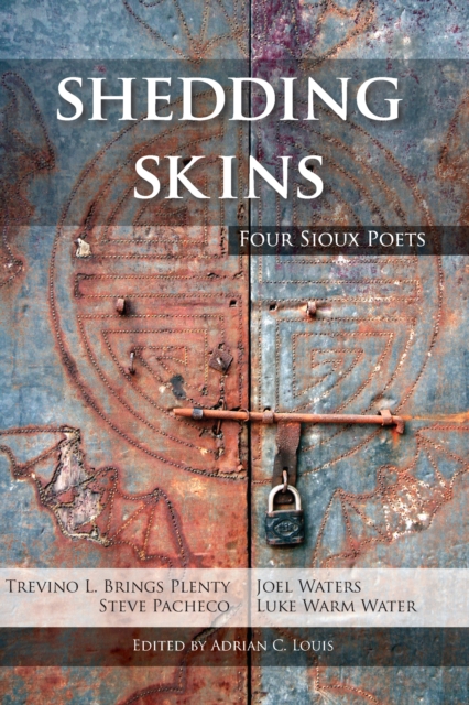 Shedding Skins : Four Sioux Poets, EPUB eBook