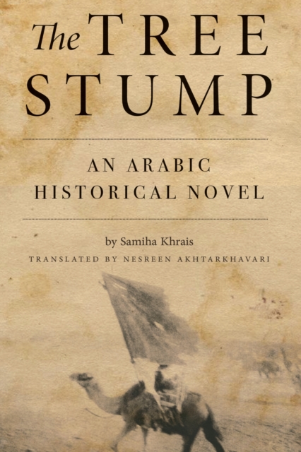 The Tree Stump : An Arabic Historical Novel, EPUB eBook
