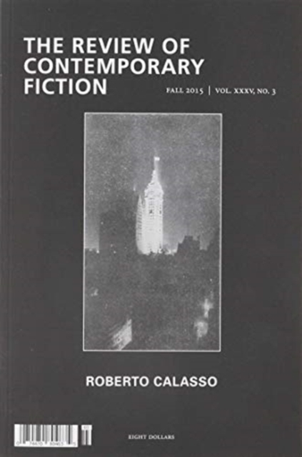 The Review of Contemporary Fiction: Roberto Calasso Issue, Paperback / softback Book