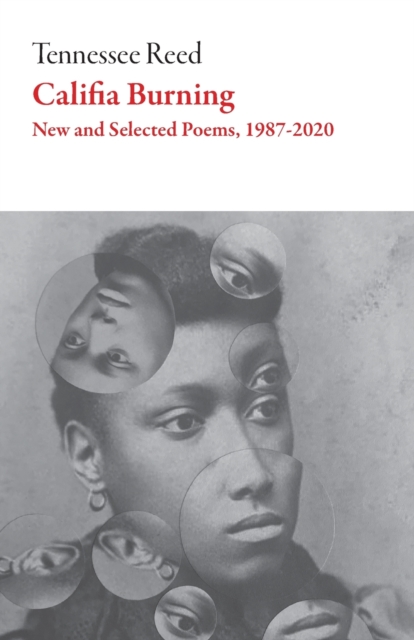 Califia Burning : Poems, 2012-2019, Paperback / softback Book