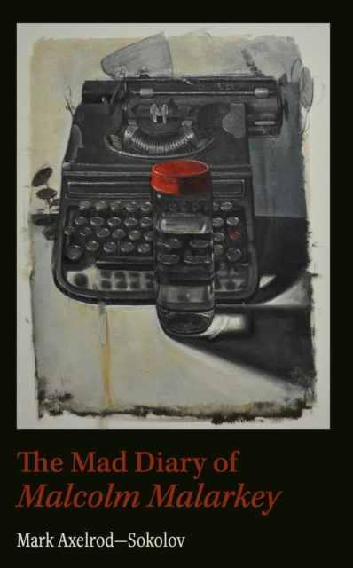 Mad Diary of Malcom Malarky, Paperback / softback Book