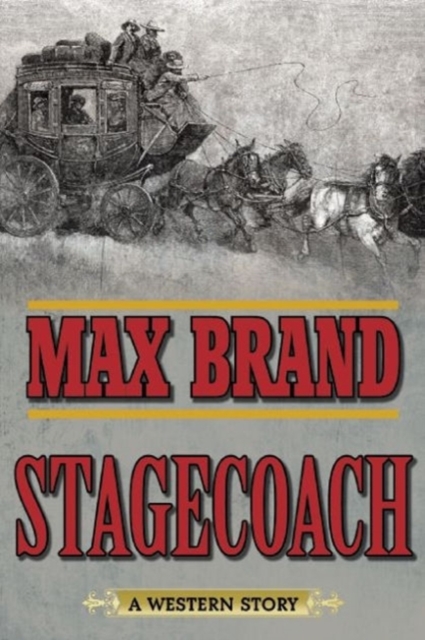 Stagecoach : A Western Story, Paperback / softback Book