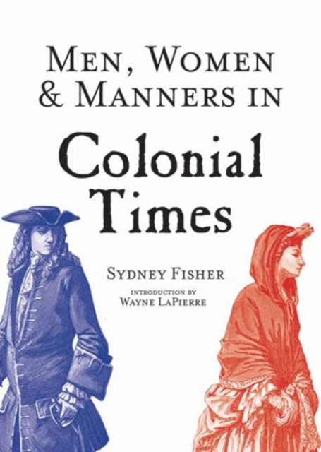 Men, Women & Manners in Colonial Times, Paperback / softback Book