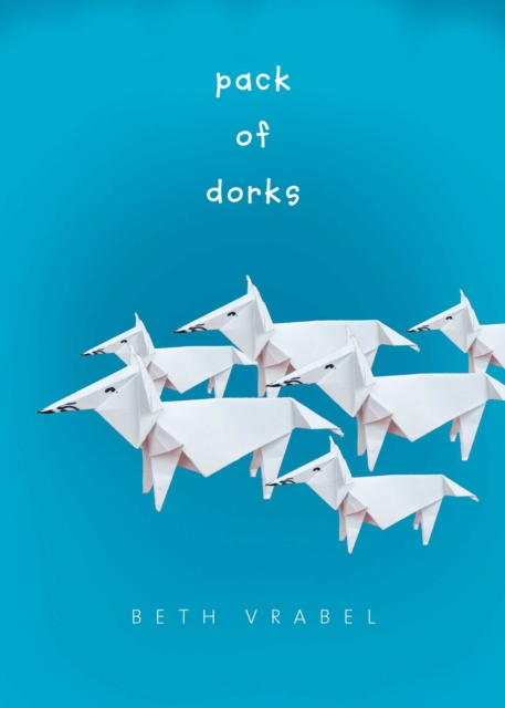 Pack of Dorks, Hardback Book