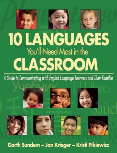 10 Languages You'll Need Most in the Classroom : A Guide to Communicating with English Language Learners and Their Families, Paperback / softback Book