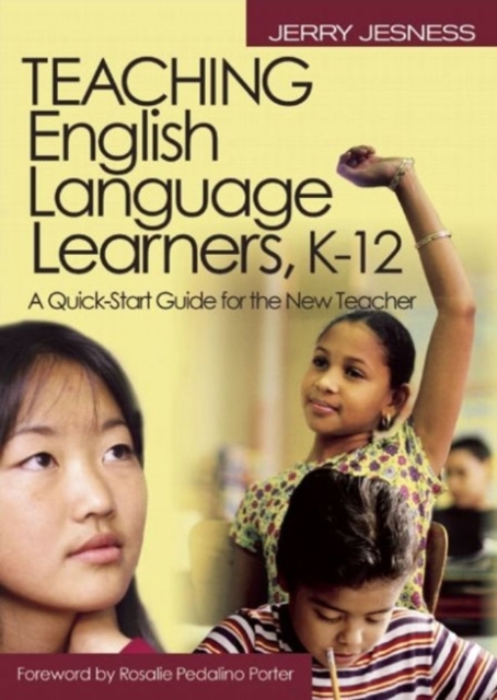Teaching English Language Learners K-12 : A Quick-Start Guide for the New Teacher, Paperback / softback Book