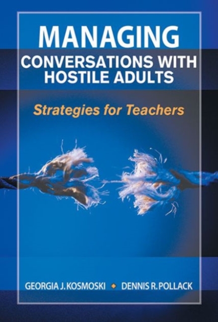 Managing Conversations with Hostile Adults : Strategies for Teachers, Paperback / softback Book
