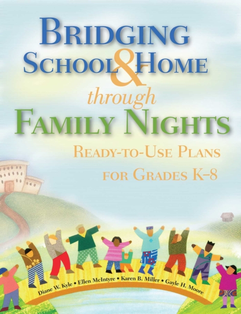 Bridging School & Home through Family Nights : Ready-to-Use Plans for Grades K?8, EPUB eBook