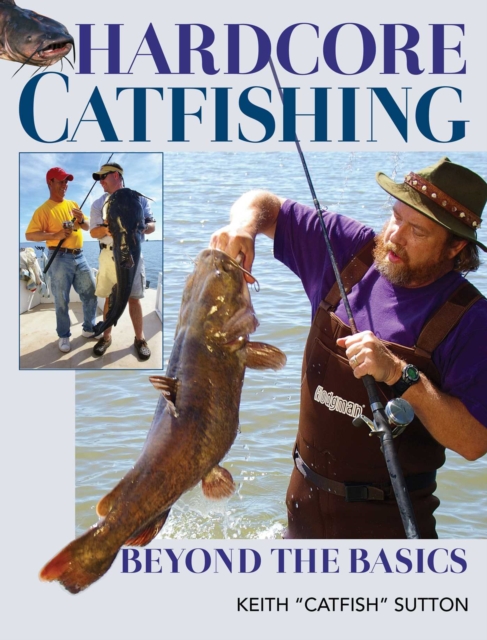 Hardcore Catfishing : Beyond the Basics, EPUB eBook