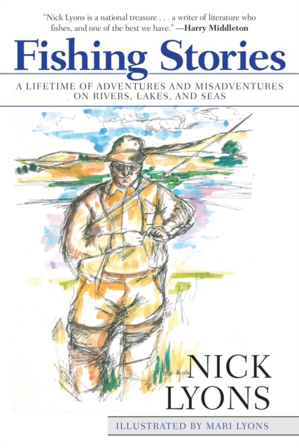 Fishing Stories : A Lifetime of Adventures and Misadventures on Rivers, Lakes, and Seas, EPUB eBook
