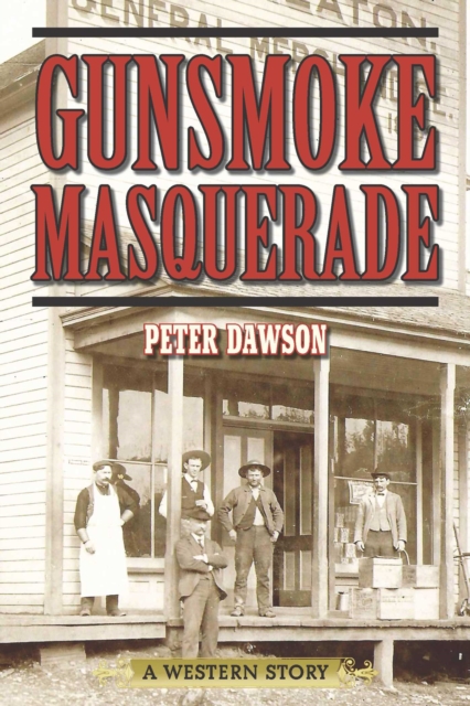 Gunsmoke Masquerade : A Western Story, EPUB eBook
