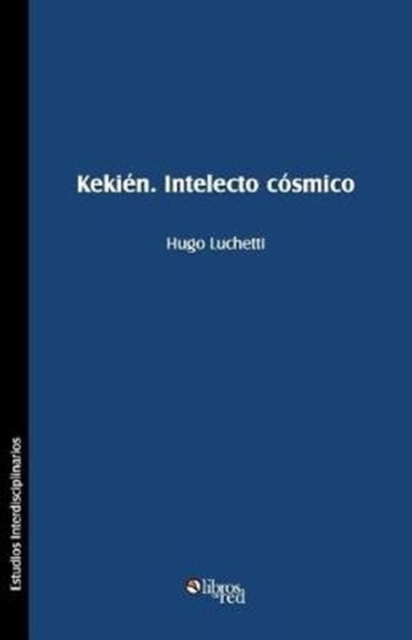 Kekien. Intelecto Cosmico, Paperback / softback Book