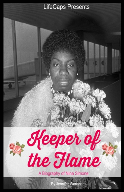 Keeper of the Flame : A Biography of Nina Simone, Paperback / softback Book