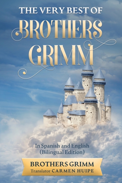 The Very Best of Brothers Grimm In Spanish and English (Translated), Paperback / softback Book