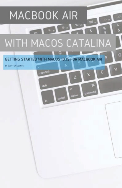 Macbook Air (Retina) with Macos Catalina : Getting Started with Macos 10.15 for Macbook Air, Paperback / softback Book