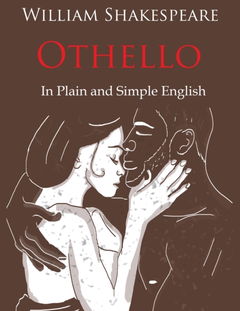 Othello Retold in Plain and Simple English (a Modern Translation and the Original Version), Paperback / softback Book